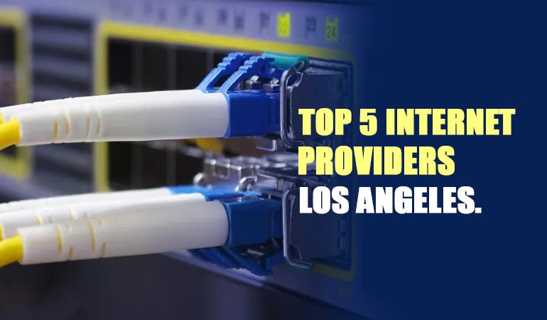 Best 5 Business Internet Providers in Los Angeles